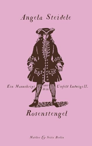 9783957571366: Rosenstengel: Ein Manuskript aus dem Umfeld Ludwigs II.