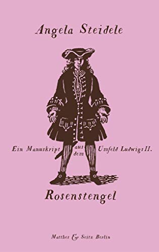 Stock image for Rosenstengel: Ein Manuskript aus dem Umfeld Ludwigs II. for sale by medimops