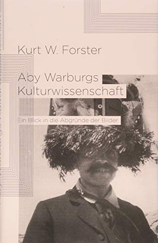 9783957572424: Aby Warburgs Kulturwissenschaft: Ein Blick in die Abgrnde der Bilder