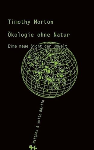 9783957572554: kologie ohne Natur: Eine neue Sicht der Umwelt