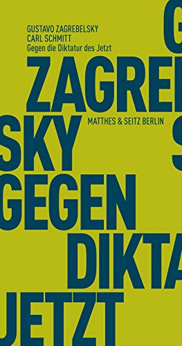 Beispielbild fr Gegen die Diktatur des Jetzt: Grnde fr ein Gesprch ber Mittel und Zweck (Frhliche Wissenschaft) zum Verkauf von medimops