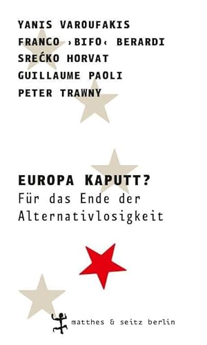 Beispielbild fr Europa kaputt?: Fr das Ende der Alternativlosigkeit zum Verkauf von medimops