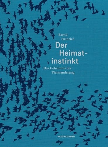 9783957573322: Der Heimatinstinkt: Das Geheimnis der Tierwanderung: 30