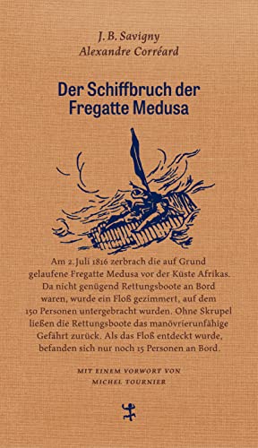 9783957574220: Der Schiffbruch der Fregatte Medusa: Ein dokumentarischer Roman aus dem Jahr 1818: 006