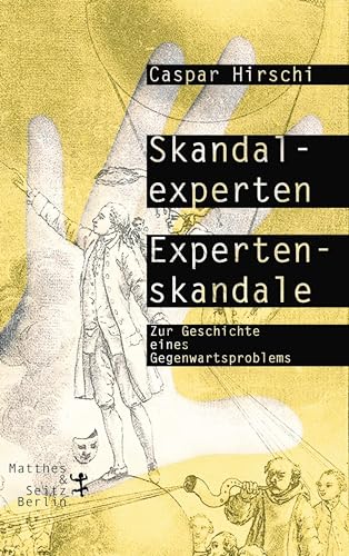 Skandalexperten, Expertenskandale - Hirschi, Caspar