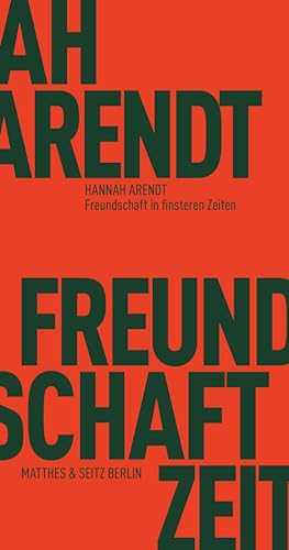 Beispielbild fr Freundschaft in finsteren Zeiten: Die Lessing-Rede mit Erinnerungen von Richard Bernstein, Mary McCarthy, Alfred Kazin und Jerome Kohn (Frhliche Wissenschaft) zum Verkauf von medimops