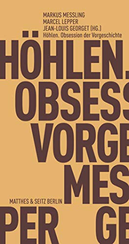Stock image for Hhlen. Obsession der Vorgeschichte for sale by Revaluation Books