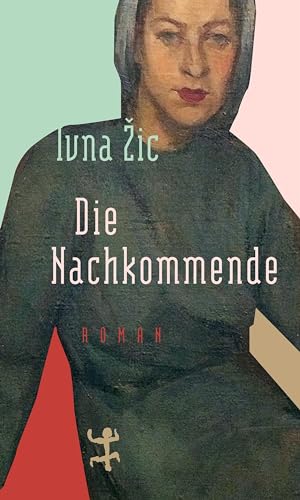 Beispielbild fr Die Nachkommende. Roman zum Verkauf von Buchhandlung ERLKNIG