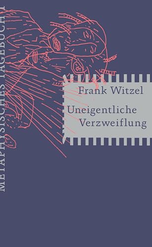 9783957577801: Uneigentliche Verzweiflung: Metaphysisches Tagebuch I