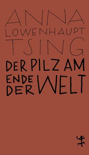 Imagen de archivo de Der Pilz am Ende der Welt -Language: german a la venta por GreatBookPrices