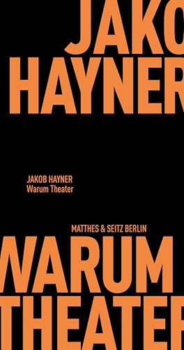 9783957578525: Warum Theater: Krise und Erneuerung