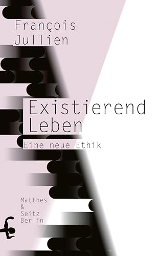 9783957578594: Existierend leben: Eine neue Ethik