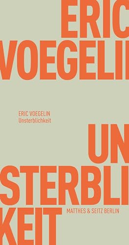 Stock image for Voegelin, E: Unsterblichkeit for sale by Einar & Bert Theaterbuchhandlung