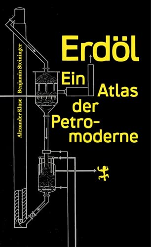 Beispielbild fr Erdl: Ein Atlas der Petromoderne zum Verkauf von medimops