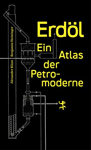 9783957579423: Erdl: Ein Atlas der Petromoderne