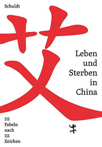 Imagen de archivo de Leben und Sterben in China. a la venta por SKULIMA Wiss. Versandbuchhandlung