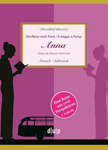 Beispielbild fr Die Reise nach Paris | Il viaggio a Parigi (Dsseldorf bersetzt) zum Verkauf von medimops