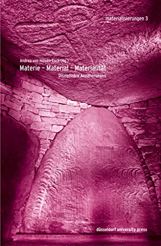 9783957580290: Materie - Material - Materialität: Disziplinäre Annäherungen