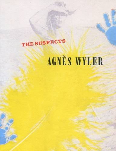 Beispielbild fr Agnes Wyler - The Suspects - mit Widmung von Agnes Wyler (English/German) zum Verkauf von Antiquariat UEBUE