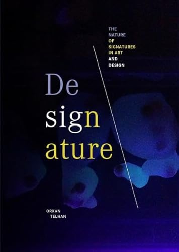 9783957633620: Designature: The Nature of Signatures in Art and Design