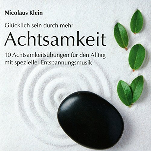 Stock image for ACHTSAMKEIT: 10 Achtsamkeitsbungen fr den Alltag mit spez. Entspannungsmusik for sale by medimops
