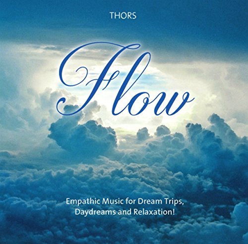 Beispielbild fr Flow: Empathic Music for Dream Trips, Daydreams and Relaxation! zum Verkauf von medimops