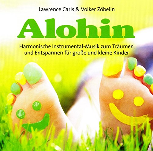 Beispielbild fr Alohin: Harmonische Instrumental-Musik zum Trumen und Entspannen fr groe und kleine Kinder zum Verkauf von medimops