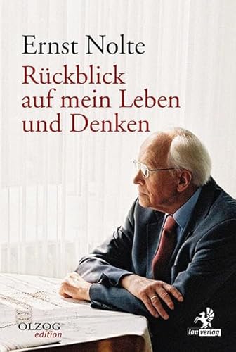 Rückblick auf mein Leben und Denken - Ernst Nolte