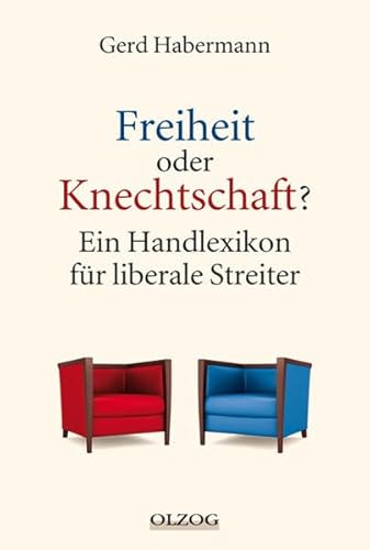 9783957680624: Freiheit oder Knechtschaft?: Ein Handlexikon fr liberale Streiter