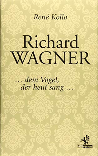 Richard Wagner: . dem Vogel, der heut sang . (ISBN 9788868391393)