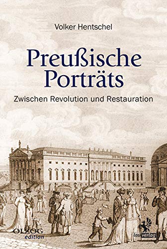 Beispielbild fr Preuische Portrts, Zwischen Revolution und Restauration, zum Verkauf von Wolfgang Rger