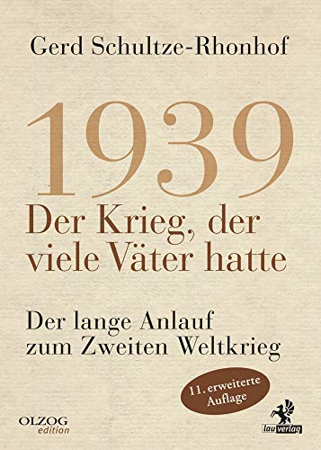 Beispielbild fr 1939 - Der Krieg, der viele Vter hatte: Der lange Anlauf zum Zweiten Weltkrieg zum Verkauf von Revaluation Books