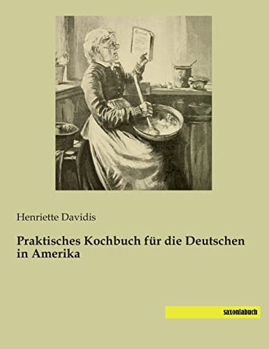 9783957700452: Praktisches Kochbuch fuer die Deutschen in Amerika