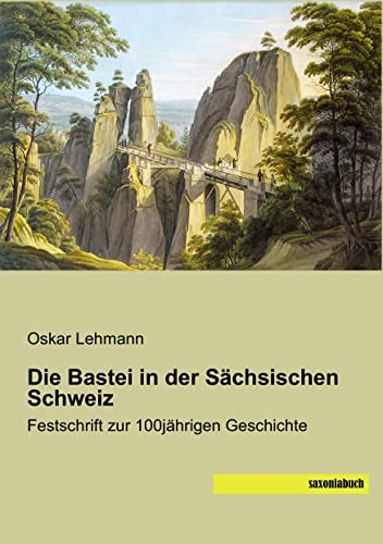 Stock image for Die Bastei in der Schsischen Schweiz -Language: german for sale by GreatBookPrices