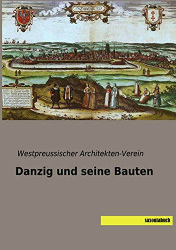 Beispielbild fr Danzig und seine Bauten zum Verkauf von Blackwell's