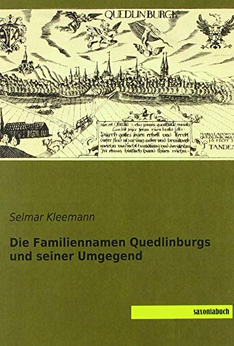 Imagen de archivo de Die Familiennamen Quedlinburgs und seiner Umgegend a la venta por PBShop.store US