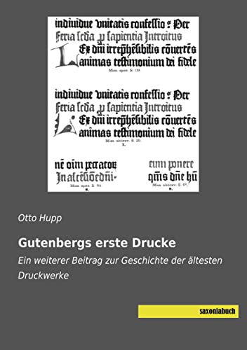 Stock image for Gutenbergs erste Drucke Ein weiterer Beitrag zur Geschichte der ltesten Druckwerke for sale by PBShop.store US