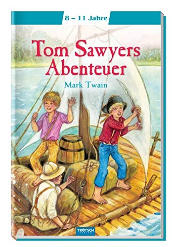 9783957743749: Tom Sawyers Abenteuer: Meine ersten Klassiker