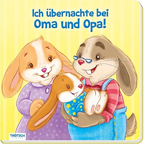 Beispielbild fr Bilderbuch "Ich bernachte bei Oma und Opa": ab 1,5 Jahren zum Verkauf von medimops