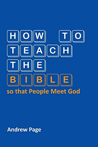 Beispielbild fr How to Teach the Bible so that People Meet God zum Verkauf von WorldofBooks