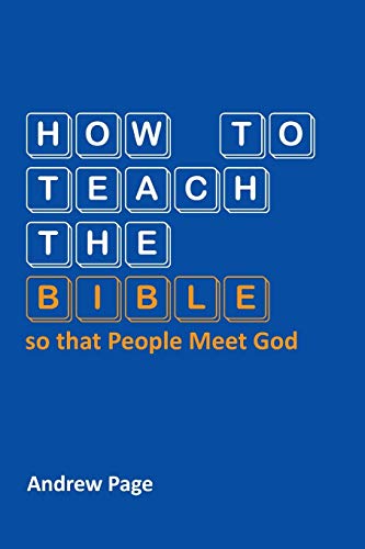 Stock image for How to Teach the Bible so that People Meet God for sale by WorldofBooks