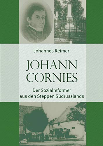 9783957760364: Johann Cornies: Der Sozialreformer aus den Steppen Sdrusslands (German Edition)