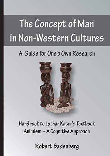 9783957761156: The Concept of Man in Non-Western Cultures: A Guide for One's Own Research