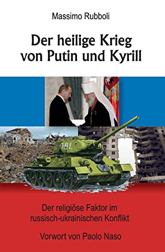 Imagen de archivo de Der heilige Krieg von Putin und Kyrill: Der religise Faktor im russisch-ukrainischen Konflikt (German Edition) a la venta por Big River Books