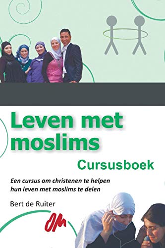 Beispielbild fr Leven met moslims: Cursusboek (Dutch Edition) zum Verkauf von Lucky's Textbooks