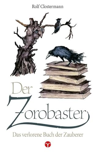 Stock image for Der Zorobaster: Das verlorene Buch der Zauberer. Illustrationen von Alfred Marschall-Sutor. for sale by medimops