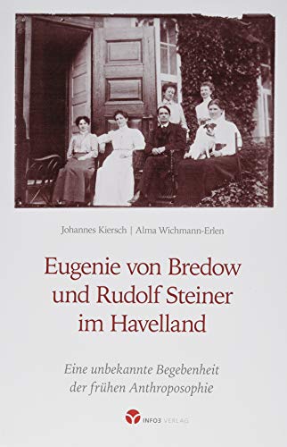 Beispielbild fr Kiersch, J: Eugenie von Bredow und Rudolf Steiner im Havella zum Verkauf von Blackwell's