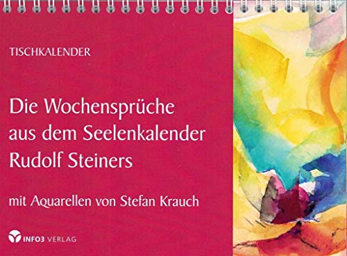 Beispielbild fr Die Wochensprche aus dem Seelenkalender Rudolf Steiners: mit Aquarellen von Stefan Krauch zum Verkauf von medimops
