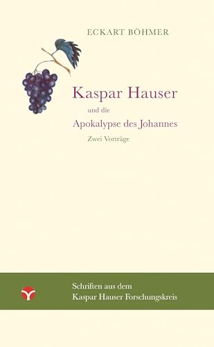 9783957791641: Kaspar Hauser und die Apokalypse des Johannes