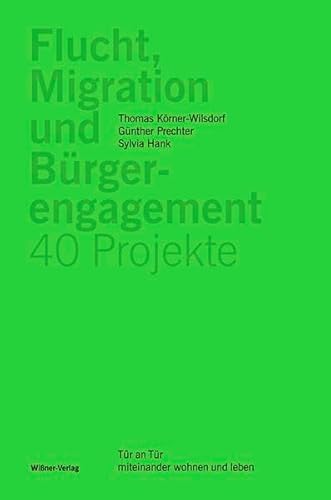 9783957860019: Krner-Wilsdorf, T: Flucht, Migration und Brgerengagement -